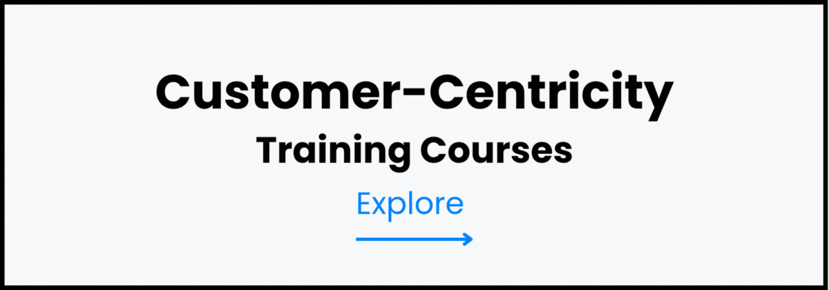 Customer-Centricity Skills Courses