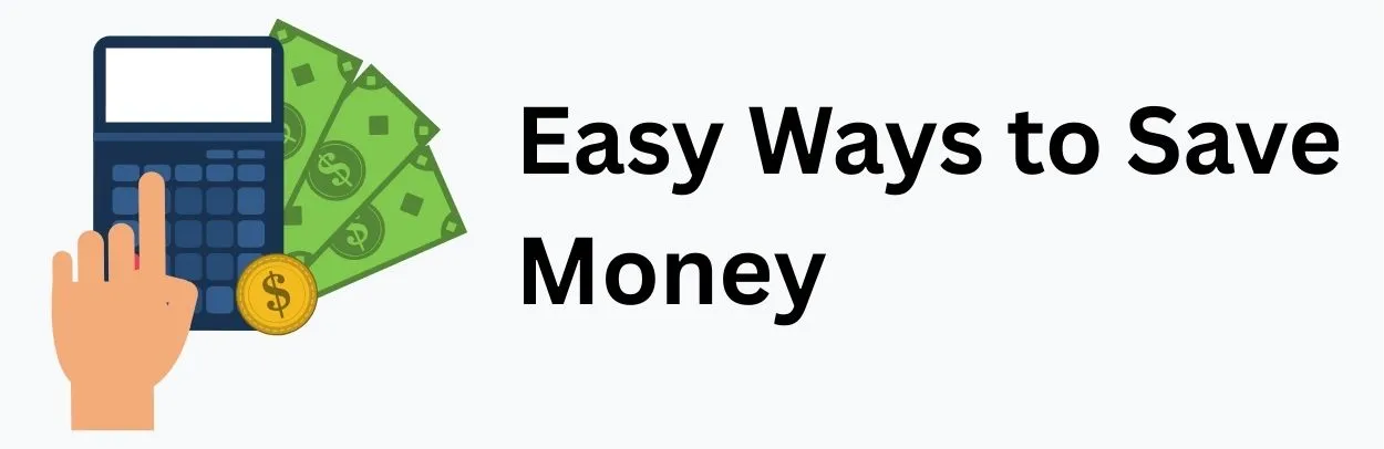 Easy Ways to Save Money
